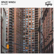 All Love mp3 Single by Spaze Windu & Golden Ticket Tapes