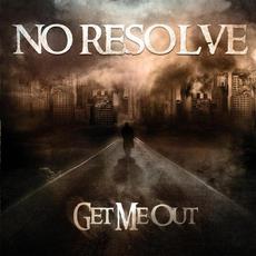 Get Me Out mp3 Single by No Resolve