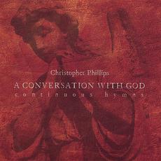 A Conversation With God mp3 Album by Christopher Phillips