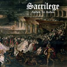 Ashes to Ashes mp3 Album by Sacrilege