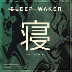 Lost in Dreams mp3 Album by Sleep Waker