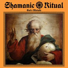 God's Mistake mp3 Album by Shamanic Ritual