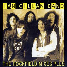 The Rockfield Mixes Plus (Re-Issue) mp3 Album by Ian Gillan Band
