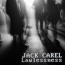 Lawlessness mp3 Album by Jack Carel