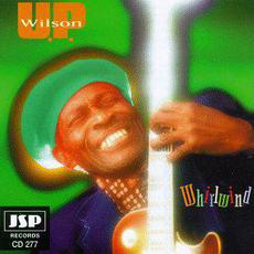 Whirlwind mp3 Album by U.P. Wilson