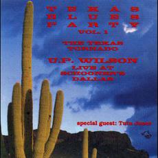 Texas Blues Party Vol. 1: The Texas Tornado U.P. Wilson mp3 Album by U.P. Wilson with Tutu Jones