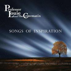 Songs Of Inspiration mp3 Album by Professor Louie & The Crowmatix