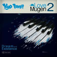 Love Mugen 2: Dream & Existence mp3 Album by Kyo Itachi