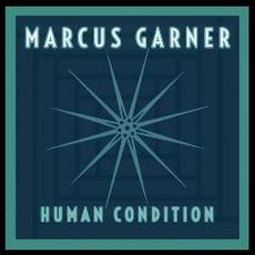 Human Condition mp3 Album by Marcus Garner
