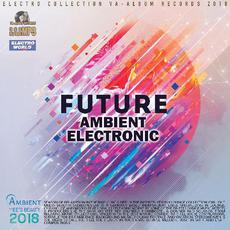 Future Ambient Electronic mp3 Compilation by Various Artists