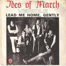 Vehicle / Lead Me Home, Gently mp3 Single by The Ides Of March