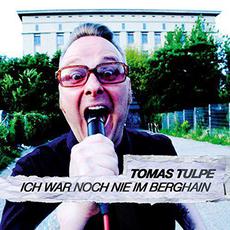 Ich War Noch Nie Im Berghain mp3 Single by Tomas Tulpe