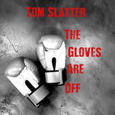 The Gloves Are Off mp3 Single by Tom Slatter