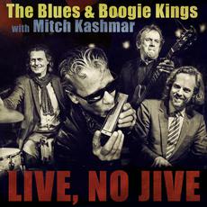 Live, No Jive mp3 Live by The Blues & Boogie Kings With Mitch Kashmar