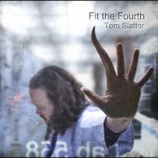 Fit the Fourth mp3 Album by Tom Slatter