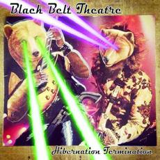 Hibernation Termination mp3 Album by Black Belt Theatre