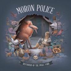 Defenders of the Small Yard mp3 Album by Moron Police