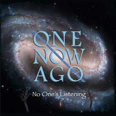 No One's Listening mp3 Album by One Now Ago