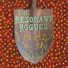 Hands In The Dirt mp3 Album by The Resonant Rogues