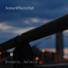 Eternity, Infinity mp3 Album by SomeWhereOut