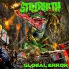Global Error mp3 Album by Stillbirth