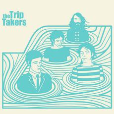 The Trip Takers mp3 Album by The Trip Takers