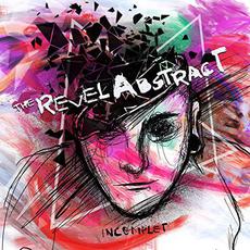 Incomplet mp3 Album by The Revel Abstract