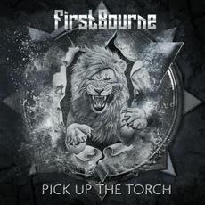 Pick Up The Torch mp3 Album by FirstBourne
