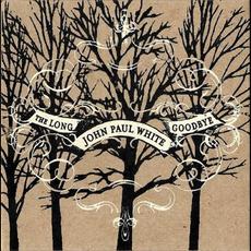 The Long Goodbye mp3 Album by John Paul White