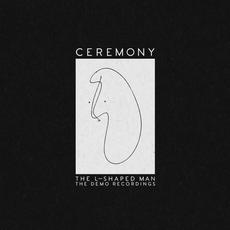 The L-Shaped Man: The Demo Recordings mp3 Album by Ceremony (2)