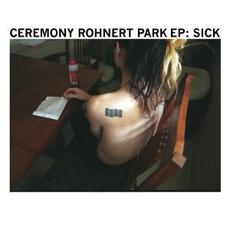 Rohnert Park EP: Sick mp3 Album by Ceremony (2)