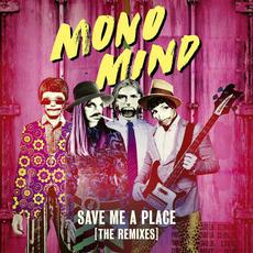 Save Me A Place (The Remixes) mp3 Remix by Mono Mind