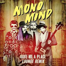 Save Me A Place (Lounge Remix) mp3 Remix by Mono Mind