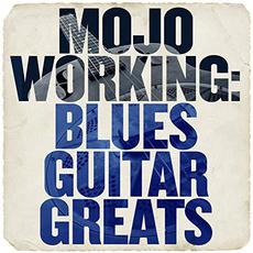 Mojo Working: Blues Guitar Greats mp3 Compilation by Various Artists