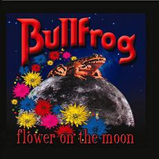 Flower On The Moon mp3 Album by Bullfrog