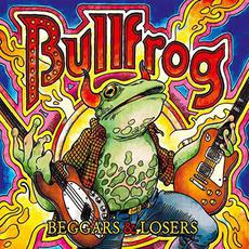 Beggars & Losers mp3 Album by Bullfrog