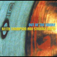Out of the Smoke mp3 Album by Keith Thompson & Strange Brew