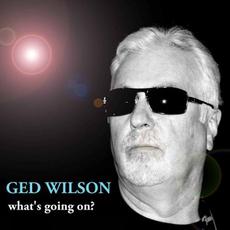 What's Going On? mp3 Album by Ged Wilson
