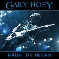 Fade To Blues mp3 Album by Gary Hoey