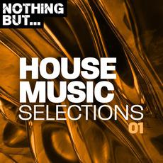 Nothing But... House Music Selections, Vol. 01 mp3 Compilation by Various Artists