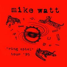 "Ring Spiel" Tour '95 mp3 Live by Mike Watt