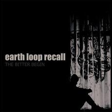Bitter Begin / Never Again EP mp3 Album by Earth Loop Recall