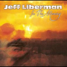 In The Morning mp3 Album by Jeff Liberman