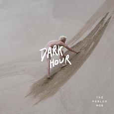 Dark Hour mp3 Album by The Parlor Mob