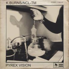 Pyrex Vision mp3 Album by K.Burns & NCL-TM