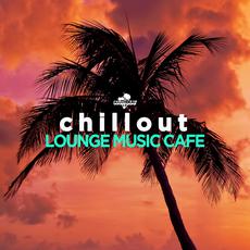 Chillout: Lounge Music Cafe mp3 Compilation by Various Artists
