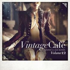 Vintage Café: Lounge & Jazz Blends, Volume 12 mp3 Compilation by Various Artists