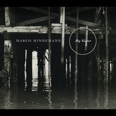 My Sister mp3 Album by Marco Minnemann