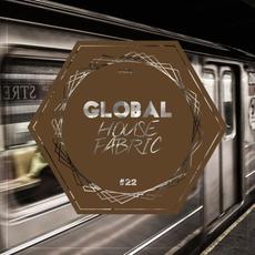 Global House Fabric, Part 22 mp3 Compilation by Various Artists