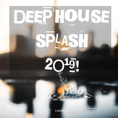Deep House Splash 2019! mp3 Compilation by Various Artists